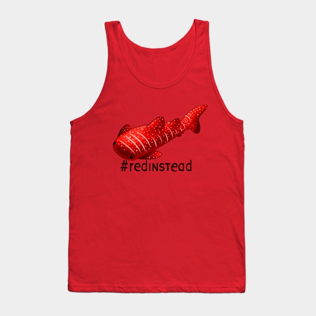 #RedInstead Autistic Whale Shark Tank Top by piefanart